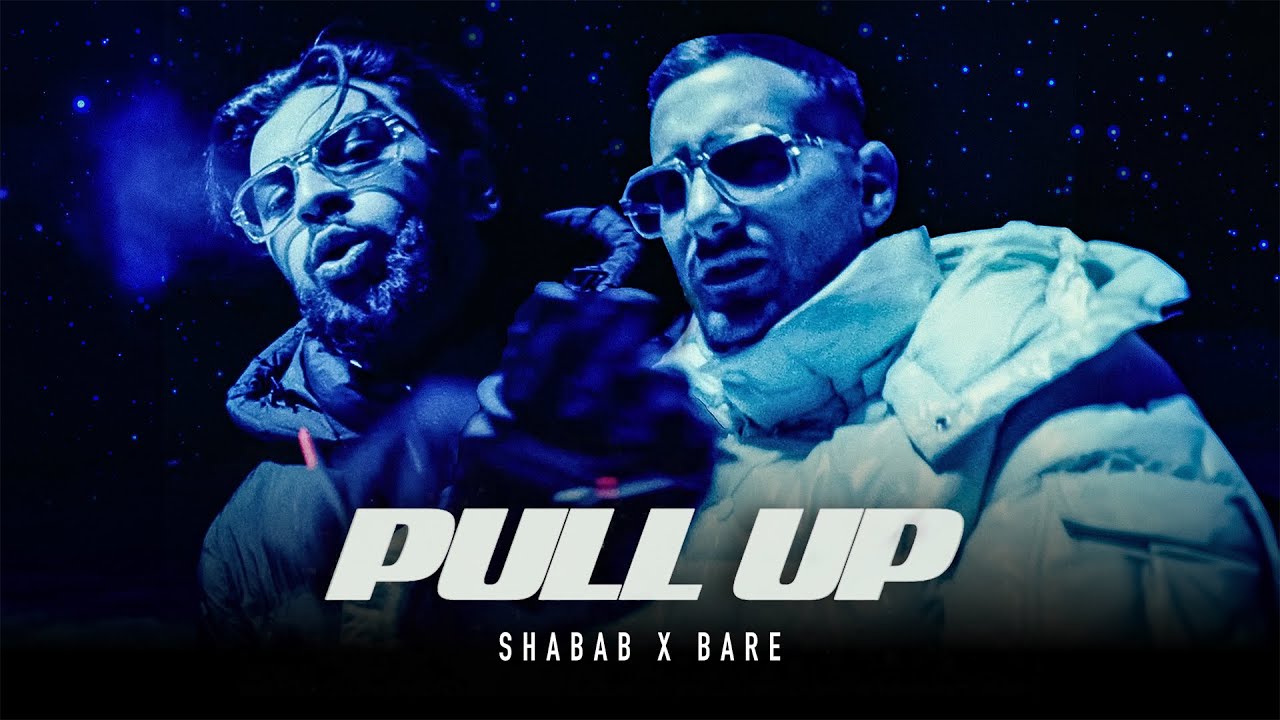 SHABAB x BARE - Pull Up (Official Video)