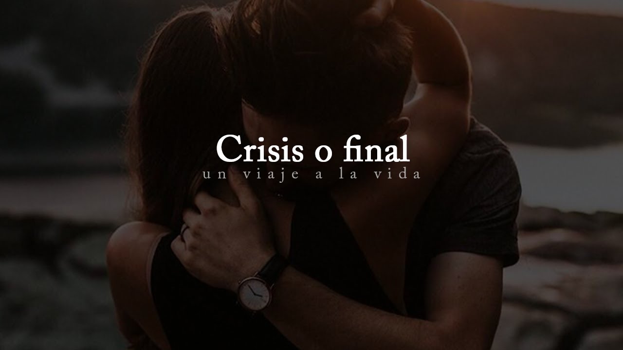 Pareja | &iquest;Est&aacute;n en crisis o es el final de su relaci&oacute;n?