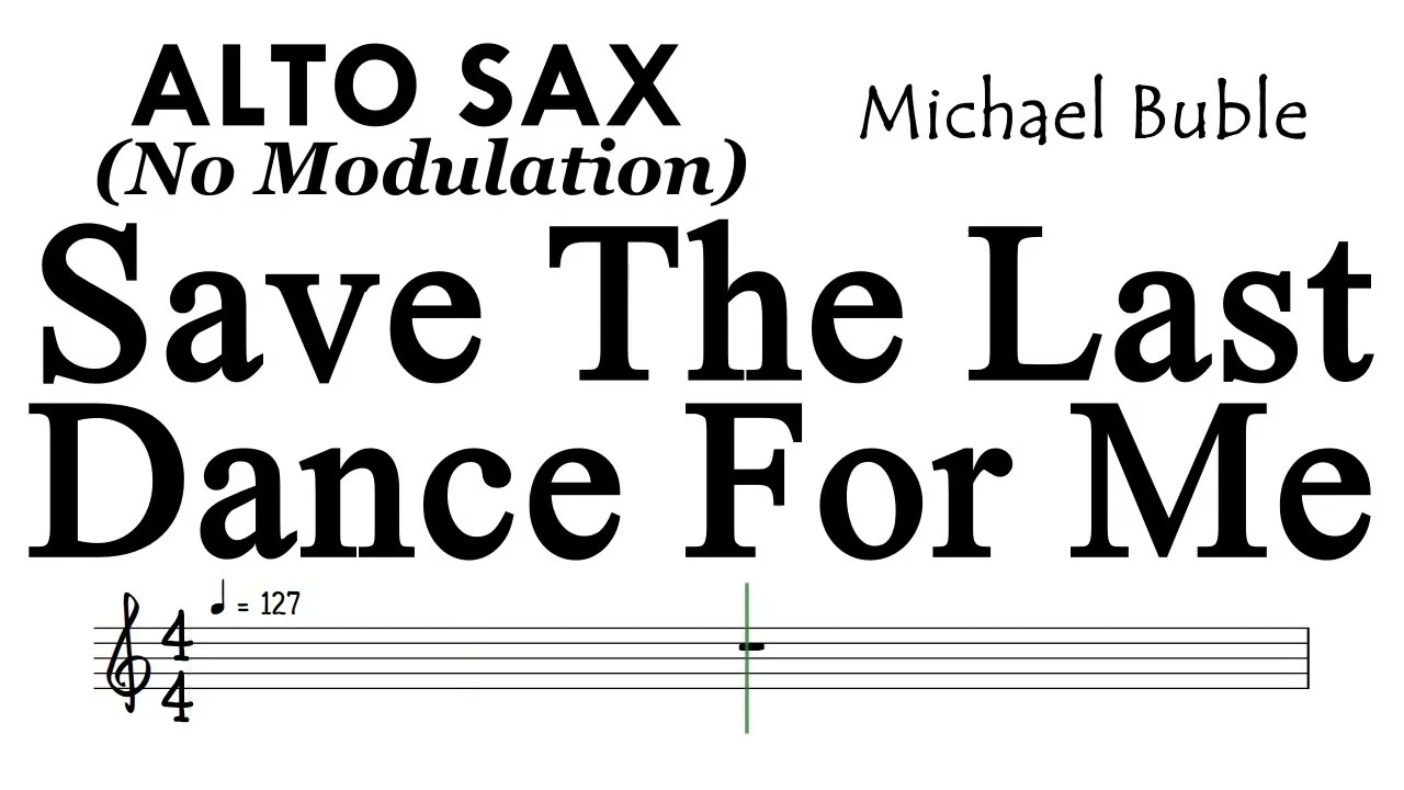 Save The Last Dance For Me Alto Sax No Modulation Sheet Music Backing Track Partitura Michael Bublé