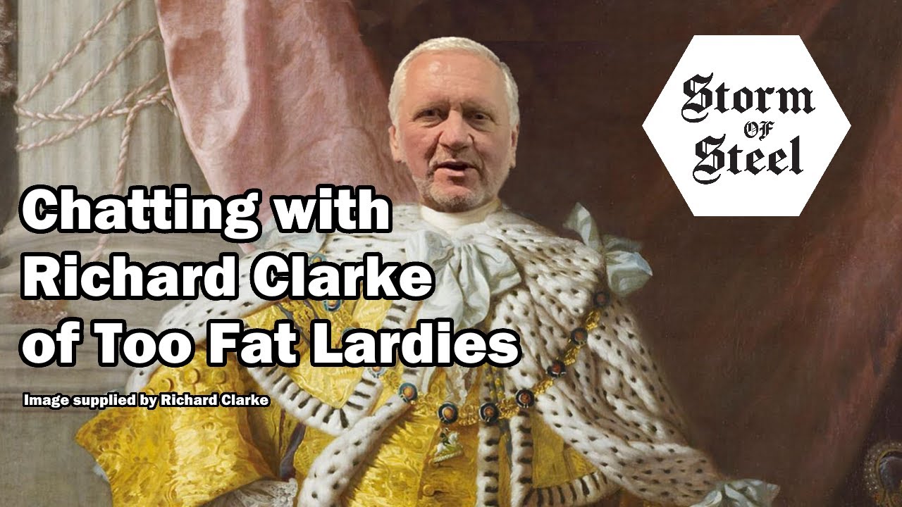 Chat with Richard Clarke of the Too Fat Lardies | Storm of Steel Wargaming