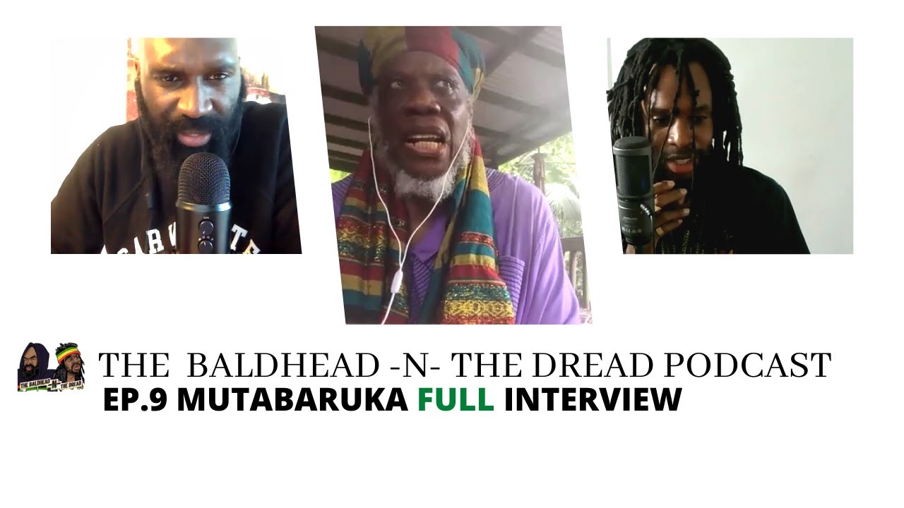 Mutabaruka Full Interview || B.H.N.T.D Podcast Ep.9