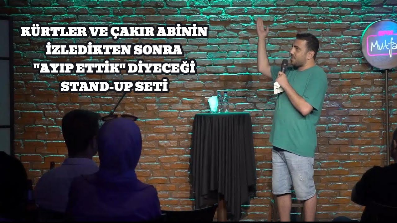 KÜRTLER VE ÇAKIR ABİNİN İZLEDİKTEN SONRA 