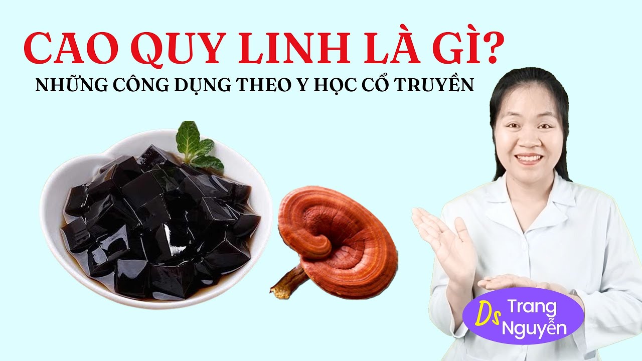 Cao Quy Linh L&agrave; G&igrave;? Tất Tần Tật Về C&ocirc;ng Dụng v&agrave; C&aacute;ch D&ugrave;ng Cao Quy Linh