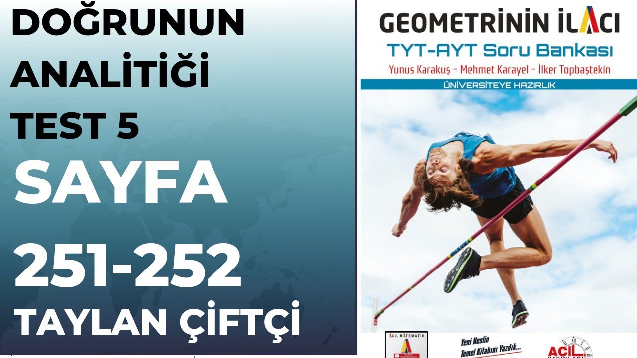 GEOMETRİNİN İLACI SORU BANKASI (DOĞRUNUN ANALİTİĞİ TEST_5  SAYFA 251-252)