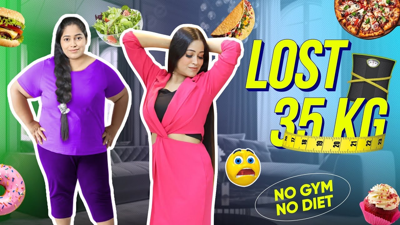 Fastest Way To Loose 35kgs Weight No Gym No Hard Workout No Diet I lost 35kgs Weight In Few months 👌