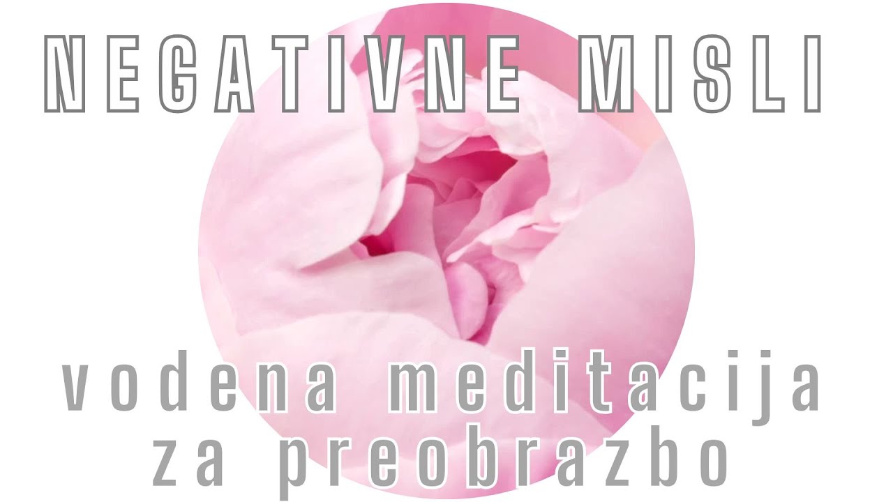 NEGATIVNE MISLI | Vodena meditacija za preobrazbo | Armina Džafić