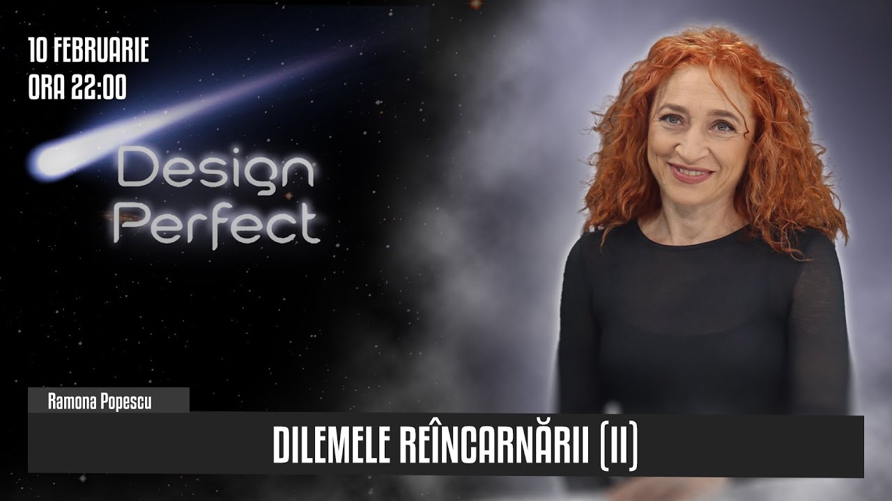 323 | Dilemele reîncarnării (II) | Design Perfect