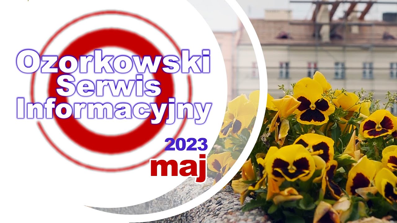 TV Ozorków - maj 2023 - Ozorkowski Serwis Informacyjny