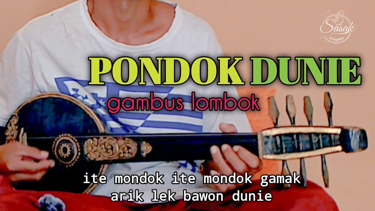 PONDOK DUNIE _ SASAK GAMBUS LOMBOK (Lirik)