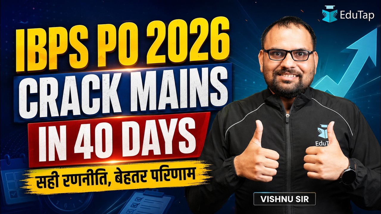 IBPS PO Mains 2026 Preparation Strategy: 40-Day Study Plan to Crack Mains