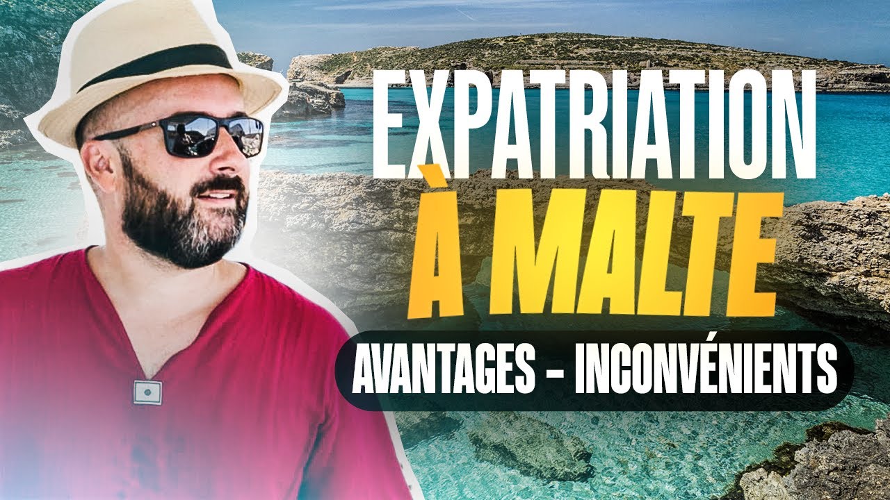 Expatriation à MALTE :  Avantages et Inconvénients