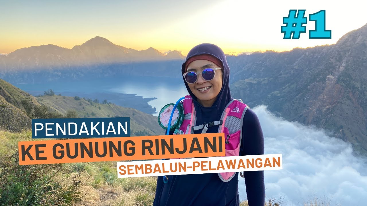 PENDAKIAN GUNUNG RINJANI #1 Sembalun -Pelawangan