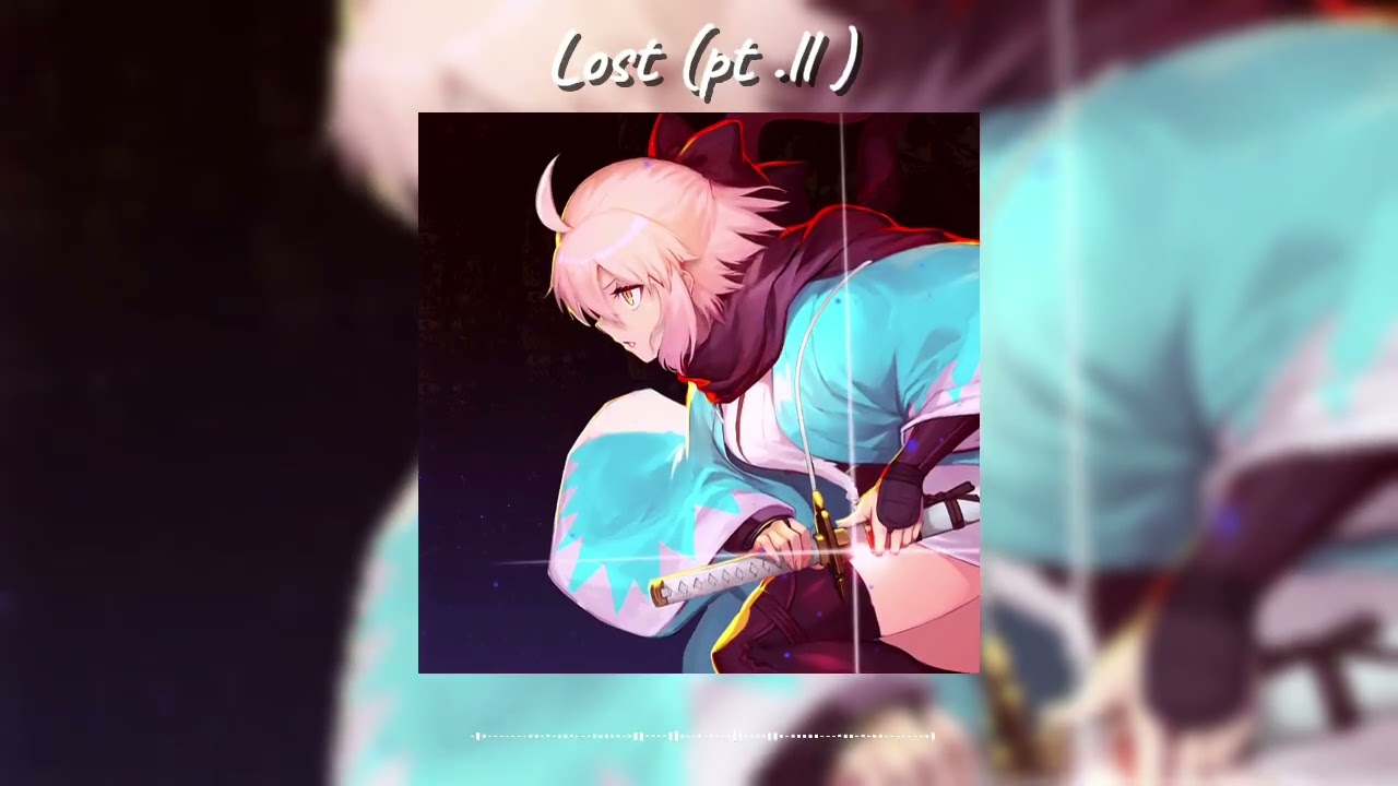 Nightcore - Lost ( pt.ll ) | Lost Sky & Shiah Maisel 