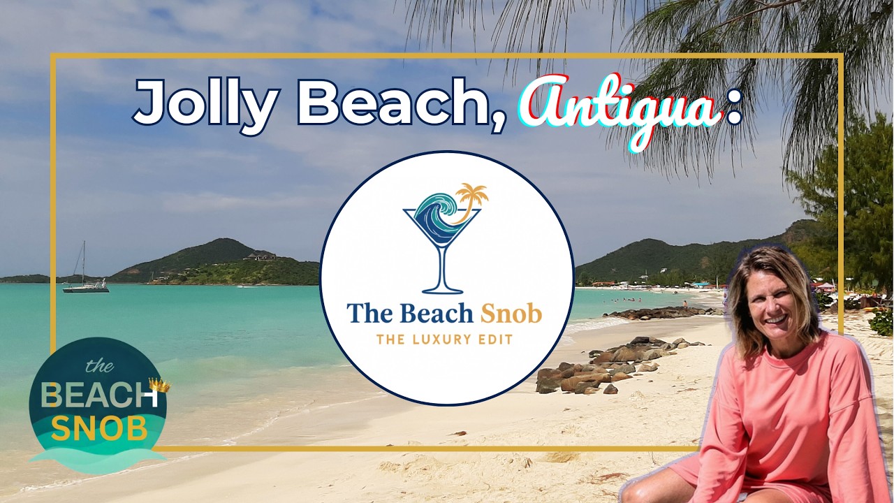 Jolly Beach, Antigua: The Luxury Edit | The Beach Snob