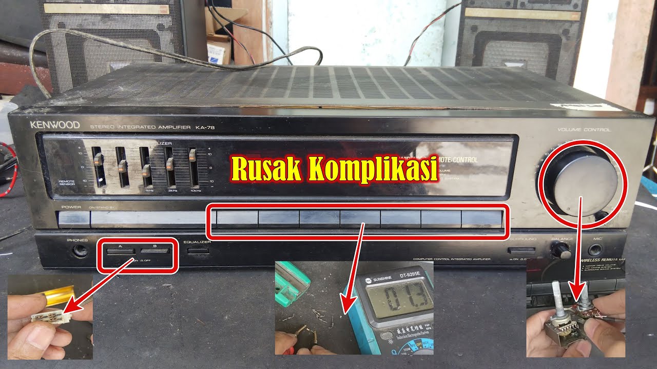 Servis Amplifier Kenwood KA78 Rusaknya Lumayan Banyak