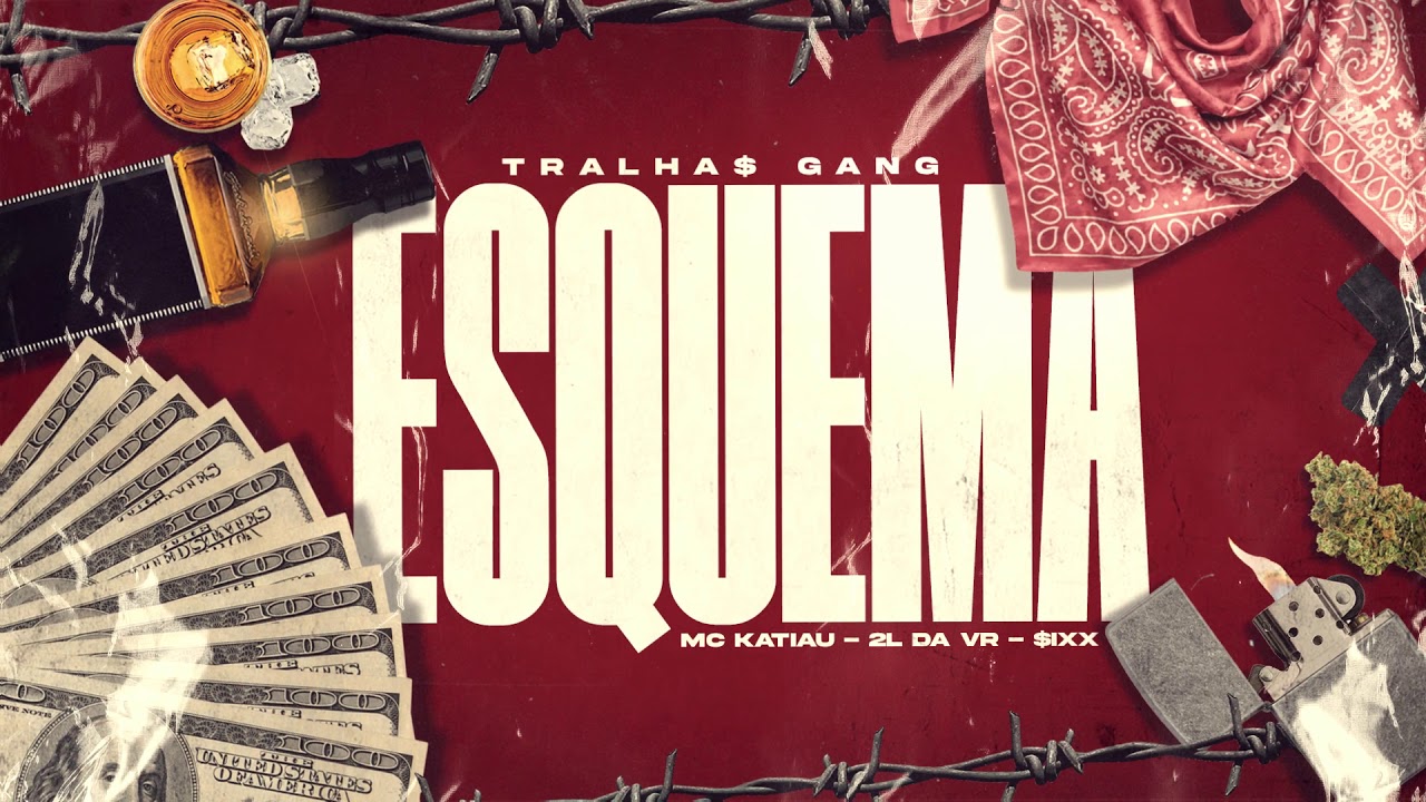 Tralhas Gang - ESQUEMA (feat. Mc Katiau, 2L da VR & $ixx)