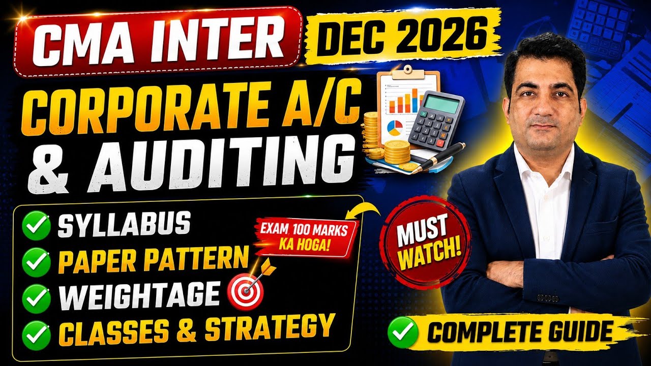 CMA Inter Corporate Accounting and Auditing  Dec 2026 | Syllabus, Paper Pattern and Classes