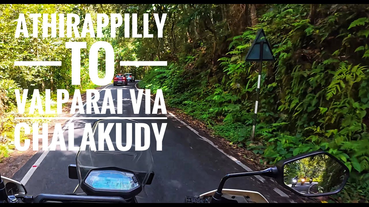5 Days on Wheels | Karnataka - TamilNadu - Kerala | Day - 3 Athirappilly to Valparai via Chalakudy
