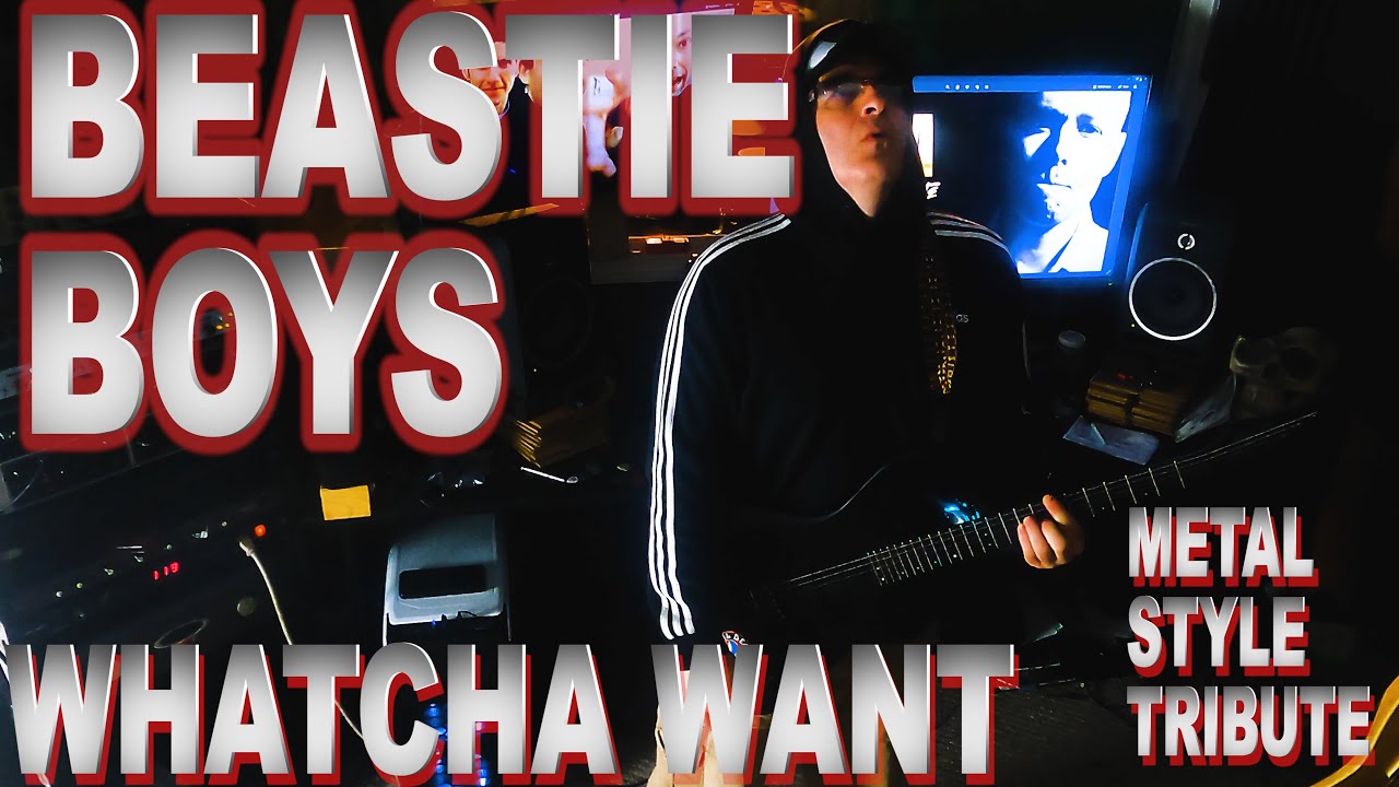WHATCHA WANT - BEASTIE BOYS ( Metal cover by Alex Narrleigh)