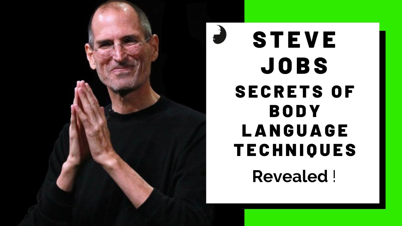 Top 7 secrets Steve Jobs used for success |  Body Language skills used by Steve Jobs analyzed.