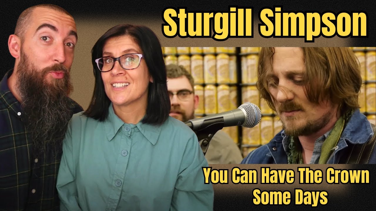 Sturgill Simpson - You Can Have The Crown / Some Days (REACTION) with my wife