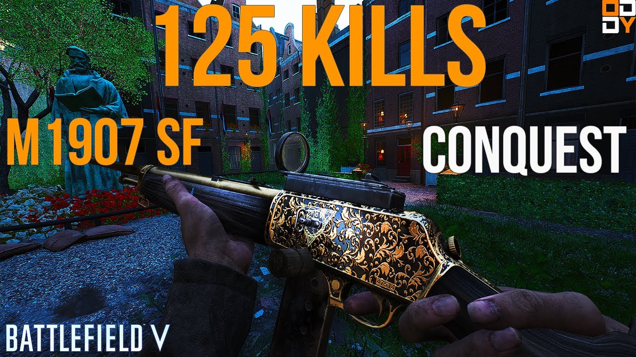 Battlefield V - [125 Kills]  Rotterdam Map ''M1907 SF''