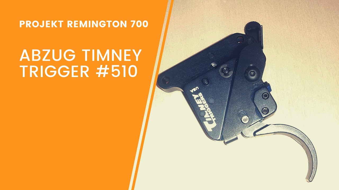 Abzug Timney Trigger 510 - Remington 700 Umbau - Teil 3