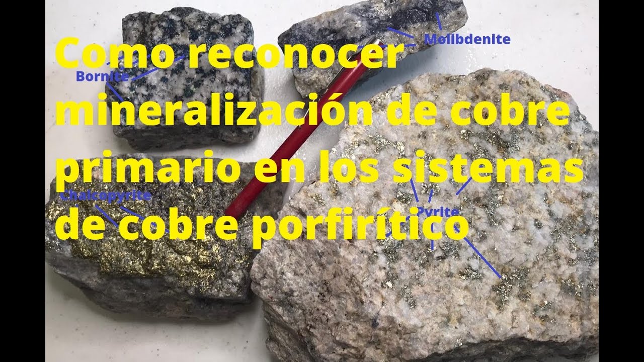 Como reconocer mineralización de cobre primario en los sistemas de cobre porfirítico