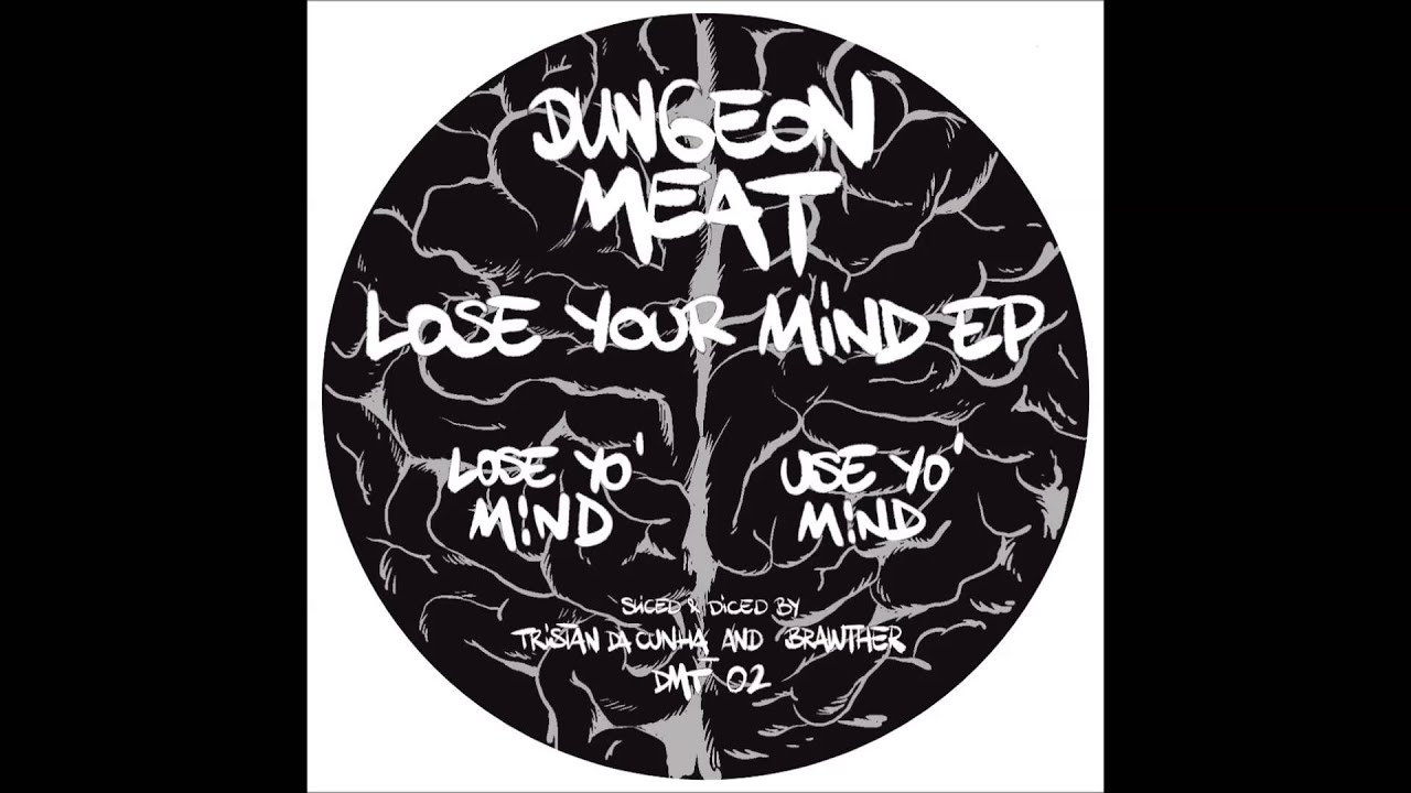 Dungeon Meat - Lose Yo Mind [Dungeon Meat - DMT 02]