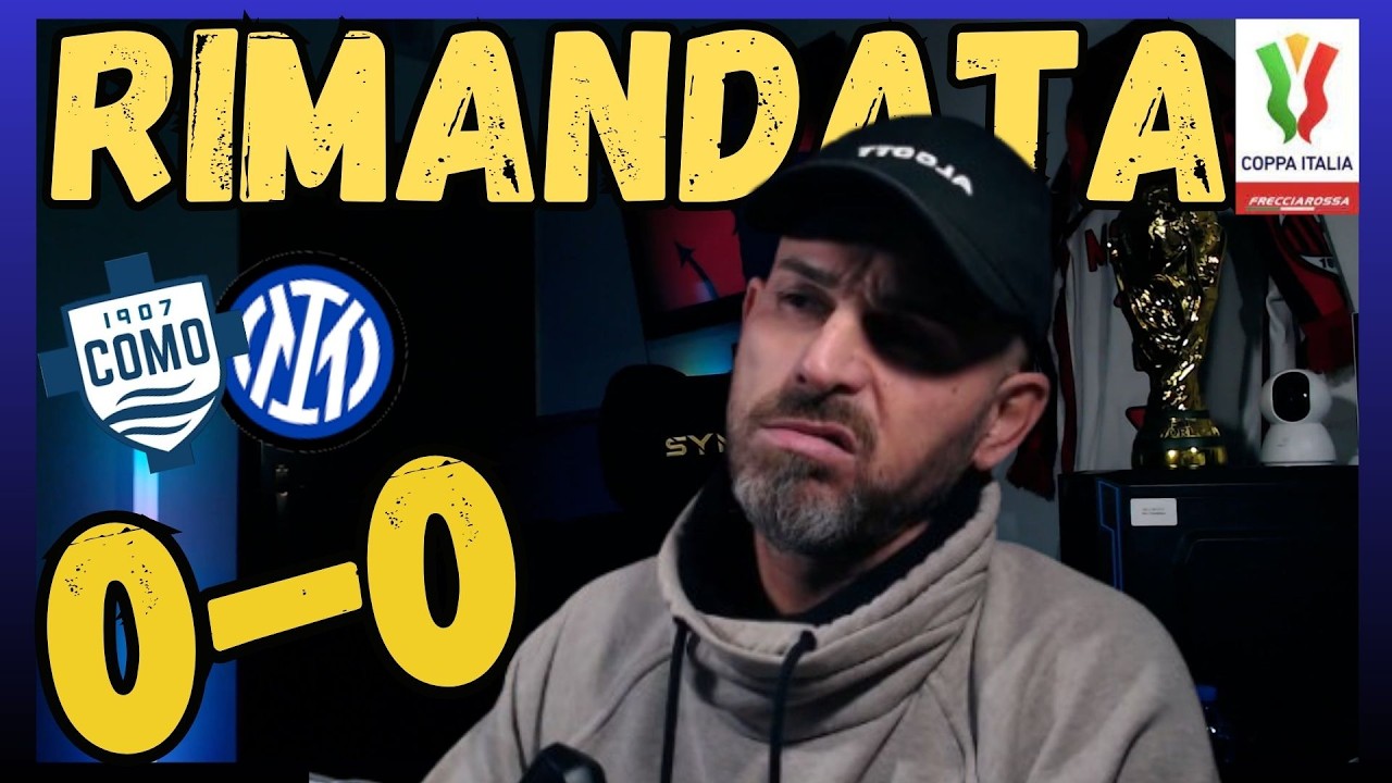 😱TUTTO RIMANDATO!!🏆COMO-INTER 0-0😱👀PARTITA DI UNA NOIA PAZZESCA
