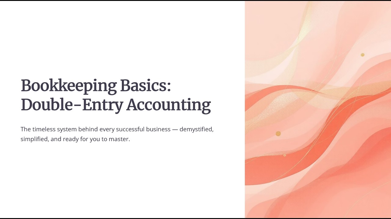Double‑Entry Accounting Explained Simply | Bookkeeping Basics for Beginners