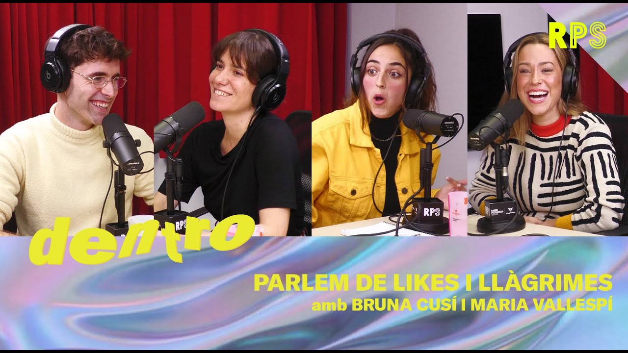 LIKES I LL&Agrave;GRIMES AMB BRUNA CUS&Iacute; I MARIA VALLESP&Iacute; | DENTRO | #RPS