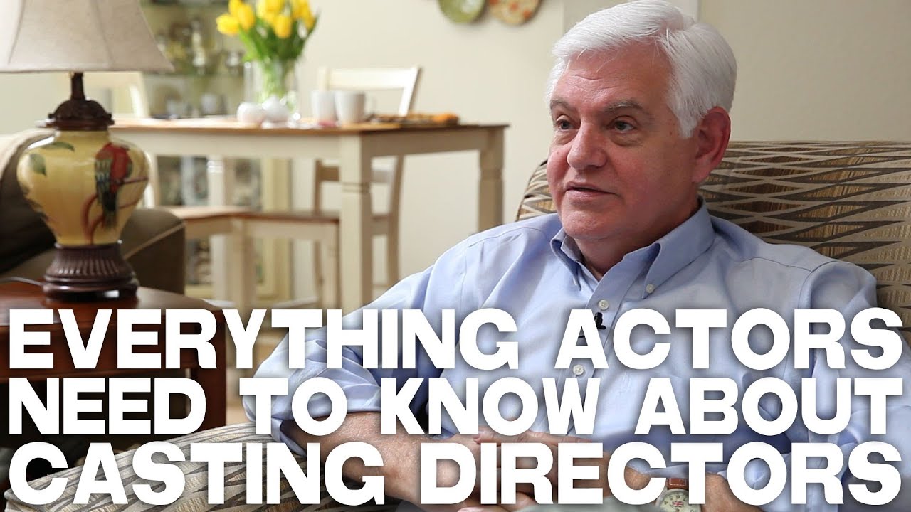 Everything Actors Need To Know About Casting Directors by Steve Tom