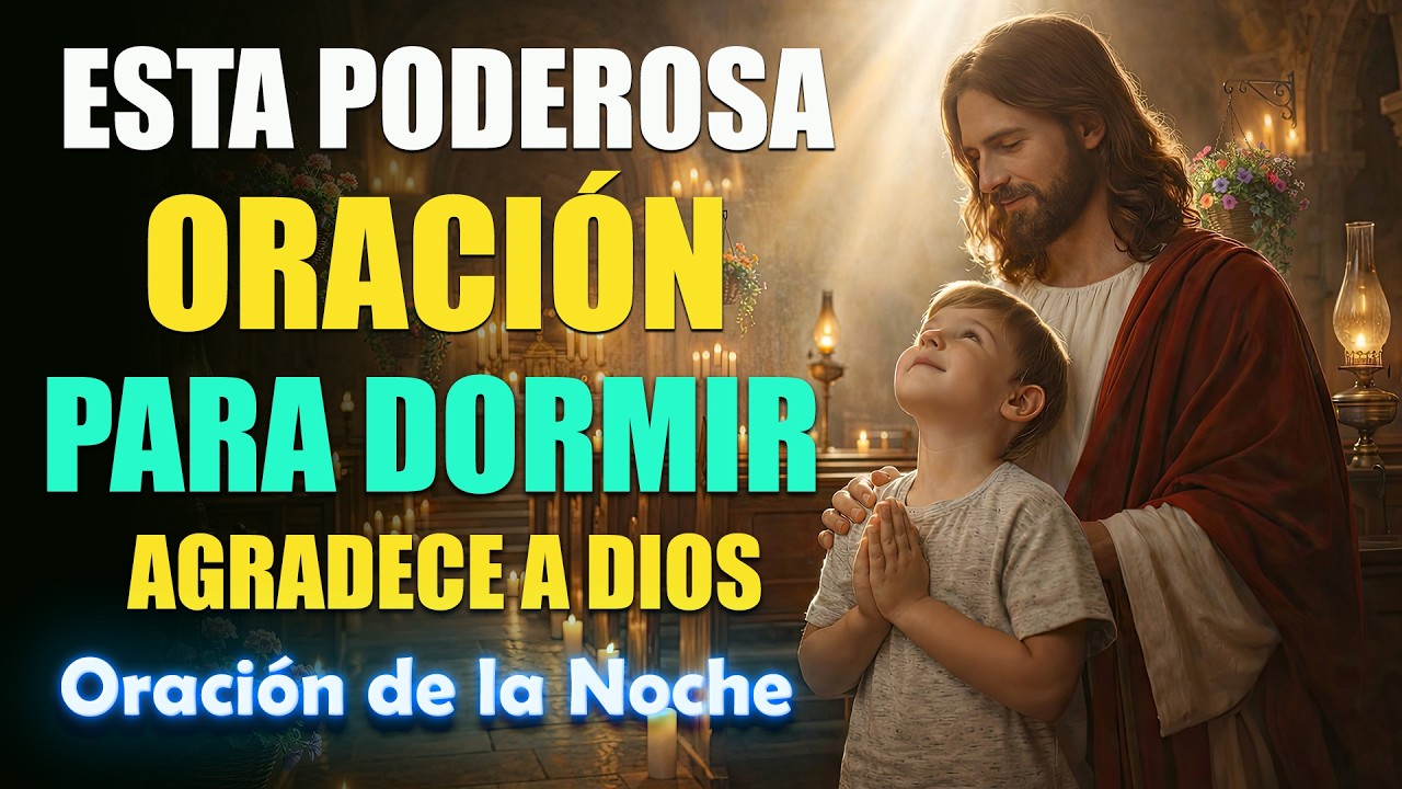 🌙Renueva Toda Tu Energía con Esta Poderosa Oración para Dormir🙏Agradece a Dios Antes de Dormir