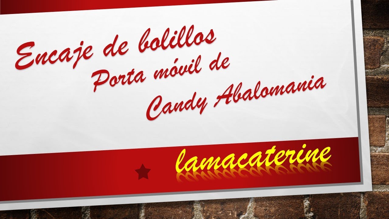 1/6 Encaje para porta teléfono de Candy Abalomania-Parte 1