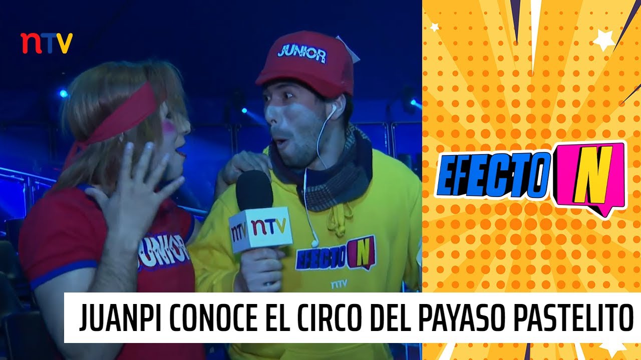 Visita el circo del payaso Pastelito en Efecto N