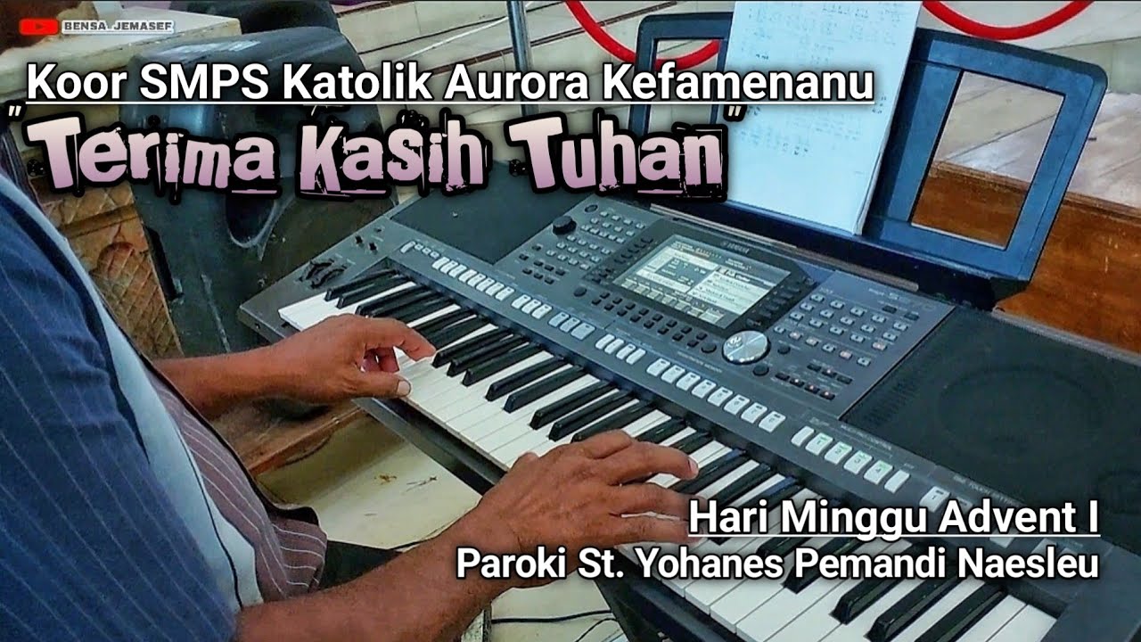 Terima Kasih Tuhan - (Minggu Advent I) koor SMPS Katolik Aurora Kefamenanu - TTU