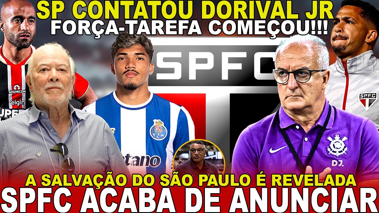 INSANO!!! SPFC ACABA DE ANUNCIAR! DORIVAL JR CONTATADO | A SALVA&Ccedil;&Atilde;O DO SP | DEMISS&Atilde;O DUPLA E+ INFO