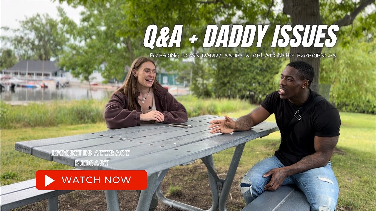 DADDY ISSUES + Q&A