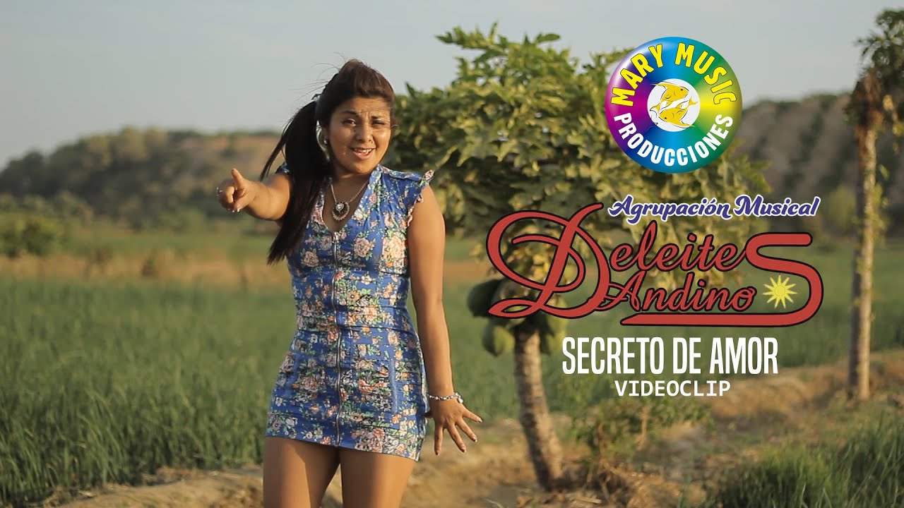 Deleites Andinos - Secreto de amor VIDEOCLIP OFICIAL MARY MUSIC PRODUCCIONES