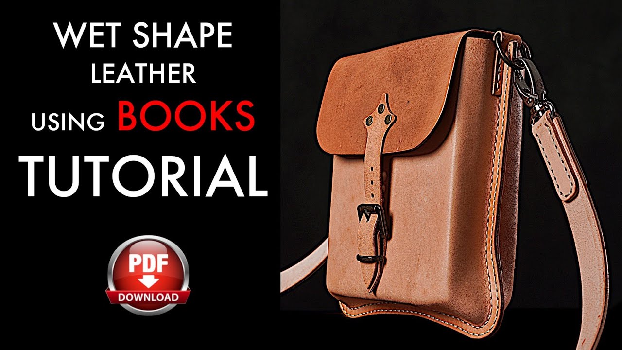 Wet Shape a Leather Satchel Using Books - Tutorial and Pattern Download