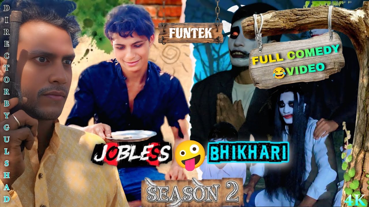 JOBLESS BHIKHARI [SEASON 2] [FTK] OFFICIAL VIDEO [FUNTEK