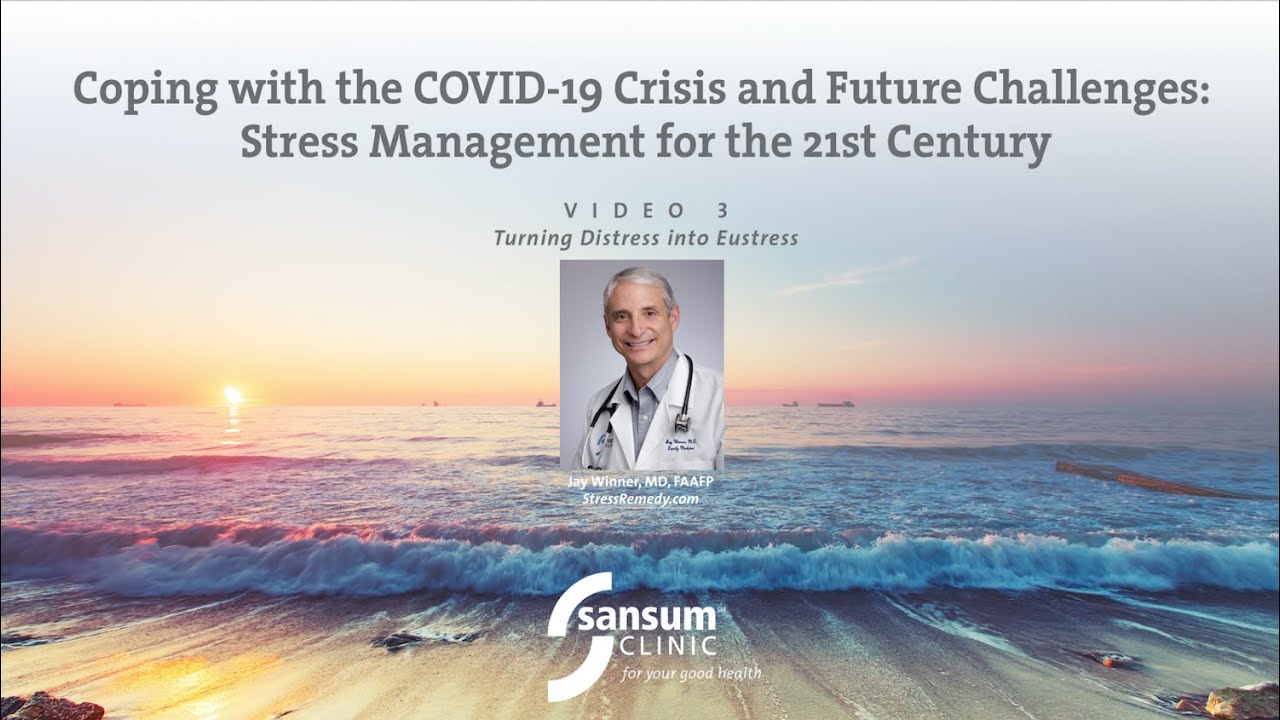 Sansum Clinic | Stress Management Series | Episode # 3 - Turning Distress into Eustress