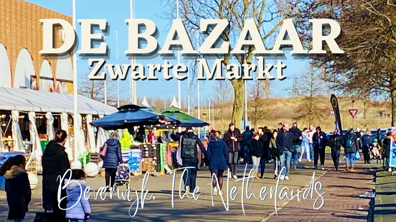 BEVERWIJK, DE BAZAAR TOUR 2022 | LARGEST COVERED MARKET IN EUROPE | ZWARTE MARKT NEDERLAND