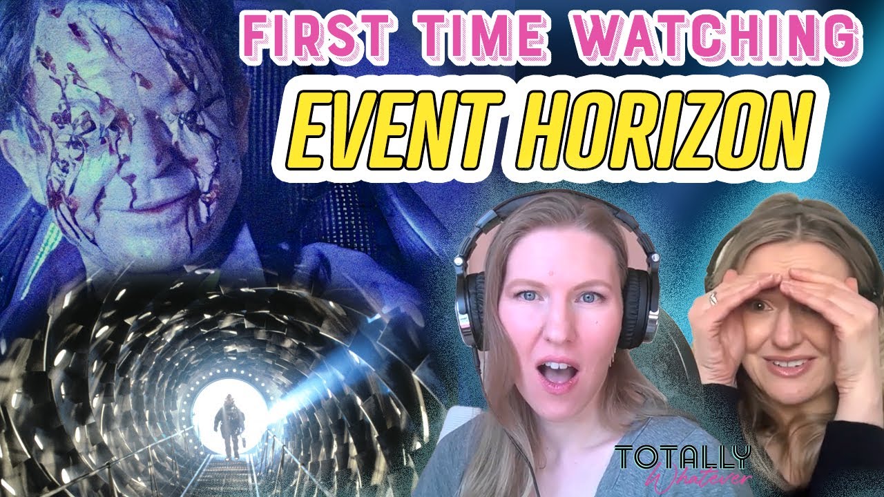 EVENT HORIZON First Time Watching