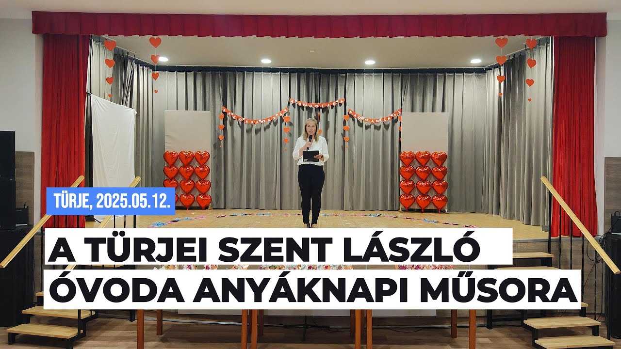 A Türjei Szent László Óvoda anyáknapi műsora 2025