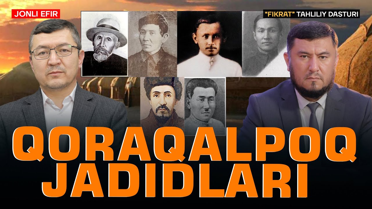 🔴Қарақалпақ жәдидлери #fikratuz