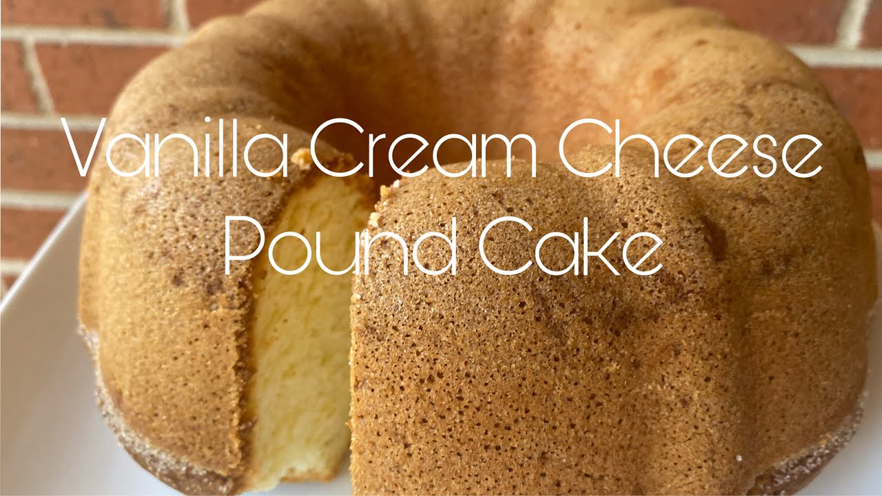 Super Moist & Delicious Vanilla Cream Cheese Pound Cake!
