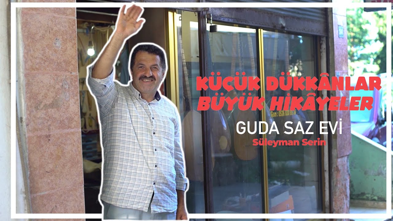 Küçük Dükkânlar Büyük Hikâyeler #5 / Guda Saz Evi'nde Tulumun Öyküsü