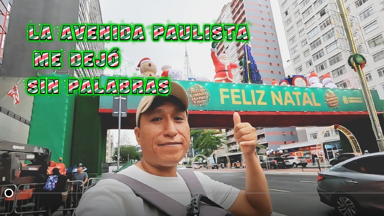 🇧🇷🧑‍🎄La avenida paulista me dejó sin palabras 